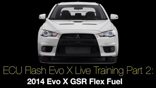 Ecu Flash Evo X Live Training Part 2: 2014 Evo X GSR Flex Fuel 