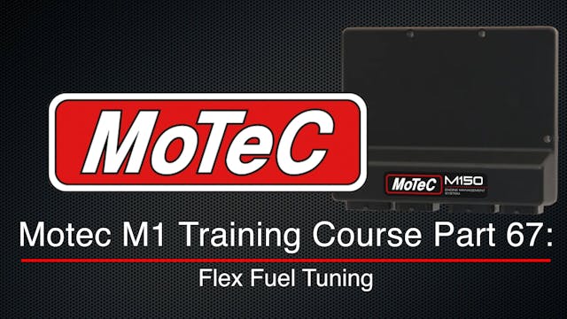 Motec M1 Training Course Part 67: Flex Fuel Tuning