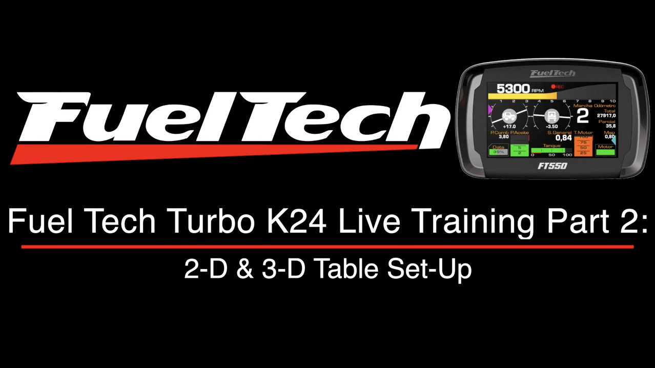 Fuel Tech Turbo K24 Live Training Part 2: 2-D & 3-D Table Set-Up