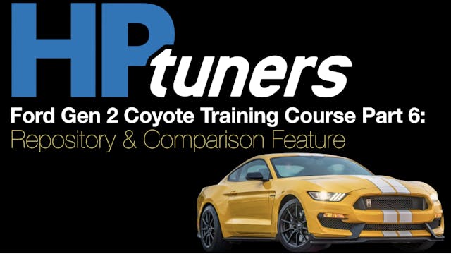 HP Tuners Ford Gen 2 Coyote Training Part 6: Repository & Comparison Feature