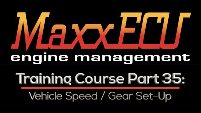 MaxxEcu Training Part 35: Vehicle Speed / Gear Set-Up 