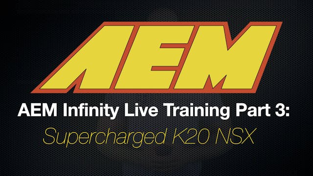 AEM Infinity Live Training: K20 Supercharged NSX Part 3