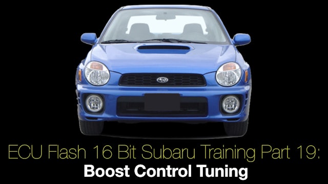 Ecu Flash 16 Bit Subaru Training Part 23: Boost Control Tuning 