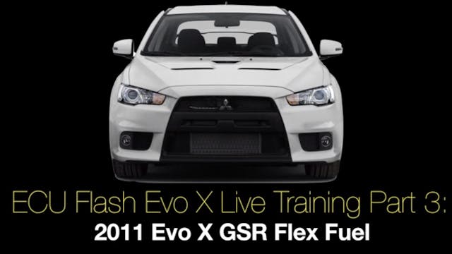 ECU Flash Evo X Live Training Part 3: 2011 Evo X GSR Flex Fuel 