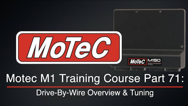 Motec M1 Training Course Part 71: Drive-By-Wire Overview & Tuning