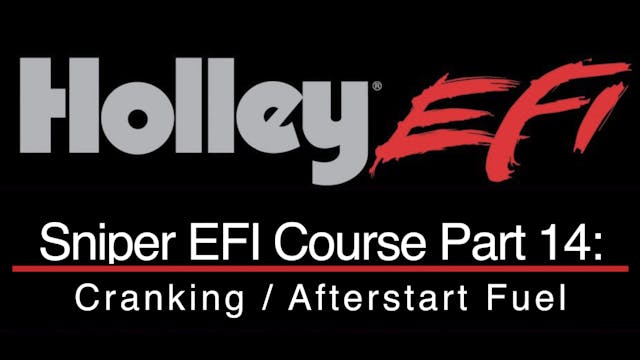 Holley Sniper EFI Training Part 14: Cranking / Afterstart Fuel