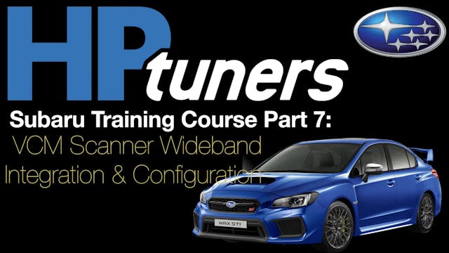HP Tuners Subaru Training Course Part 7: VCM Scanner Wideband Integration