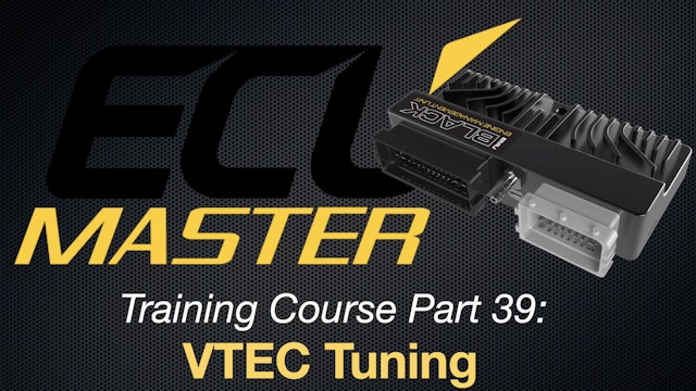 ECU Masters Training Course Part 39: VTEC Tuning