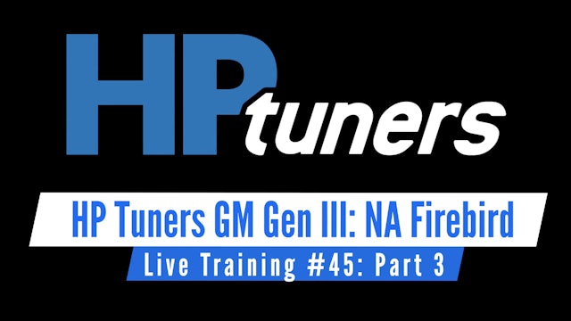 HP Tuners GM Gen III Live Training: Naturally Aspirated Firebird Part 3