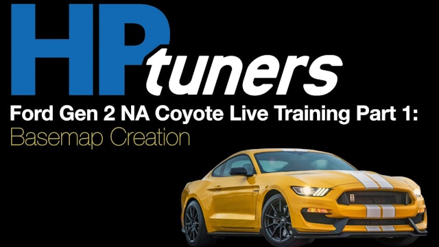 HP Tuners Ford Gen 2 Coyote Live Training Part 1: Basemap Creation