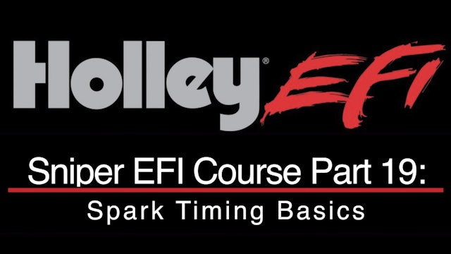 Holley Sniper EFI Training Part 19: Spark Timing Basics