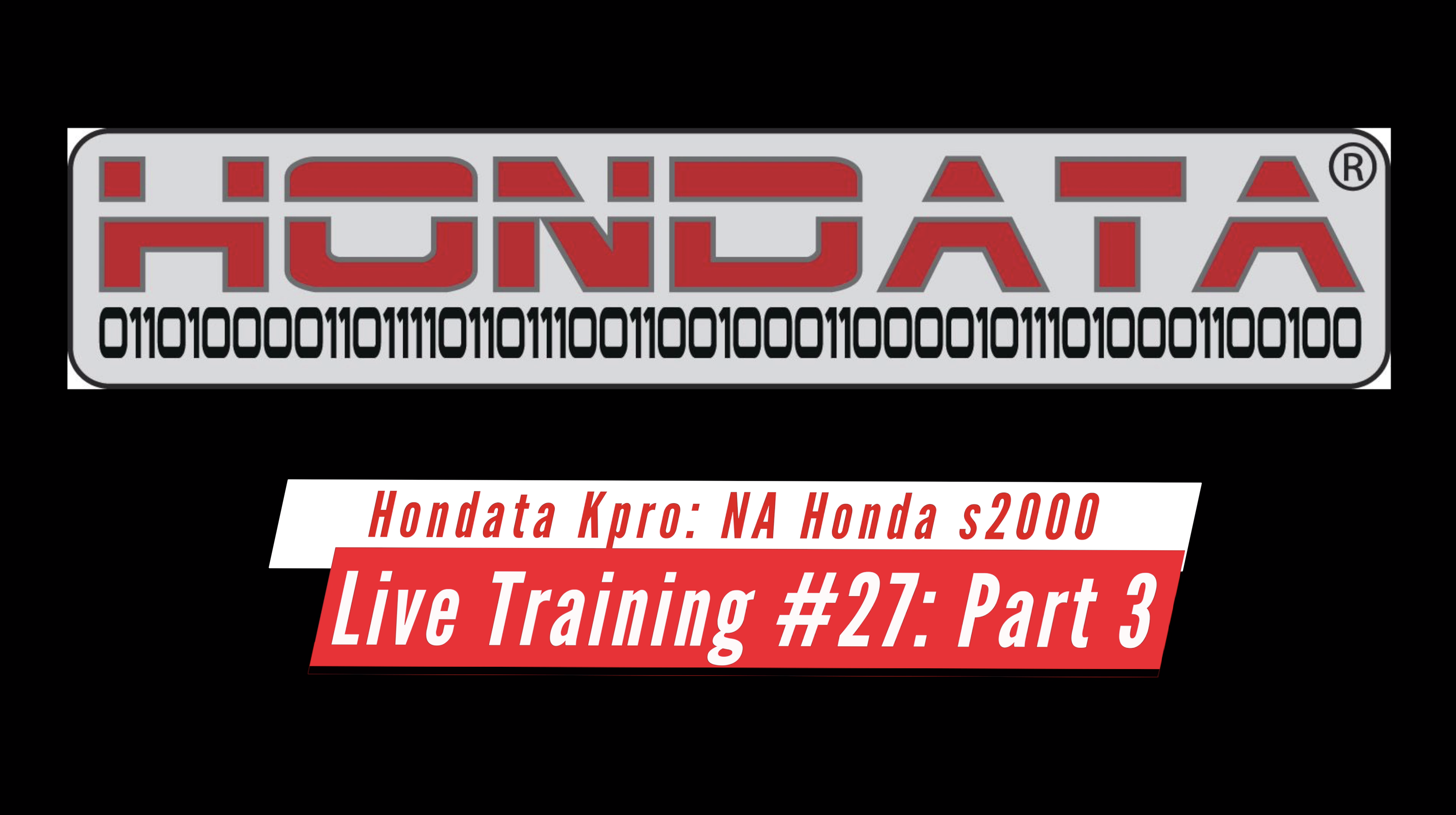 Hondata Kpro Live Training: Naturally Aspirated Track Honda s2000 Part 3