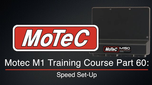Motec M1 Training Course Part 60: Speed Set-Up