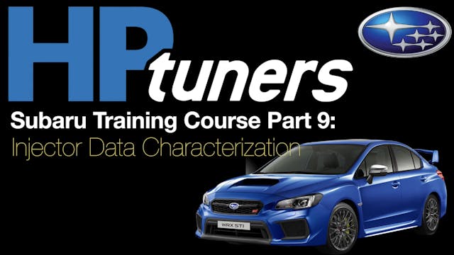 HP Tuners Subaru Training Course Part 9: Injector Data Characterization 