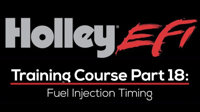 Holley EFI Training Course Part 18: Fuel Injection Timing 