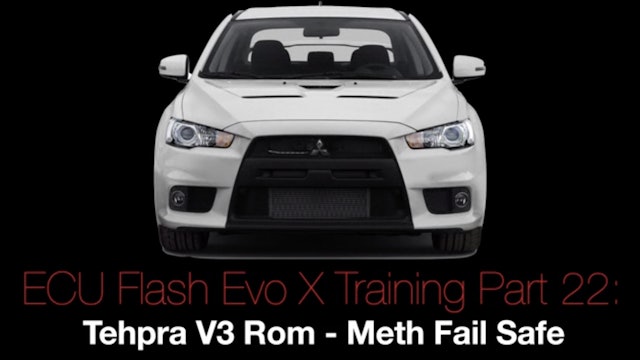 Evo X Ecu Flash Training Course Part 22: Tehpra V3 Rom Meth Fail Safe 
