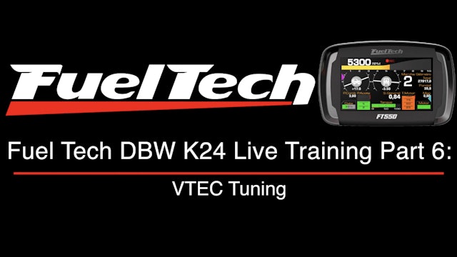 Fuel Tech DBW K24 Live Training Part 6: VTEC Tuning