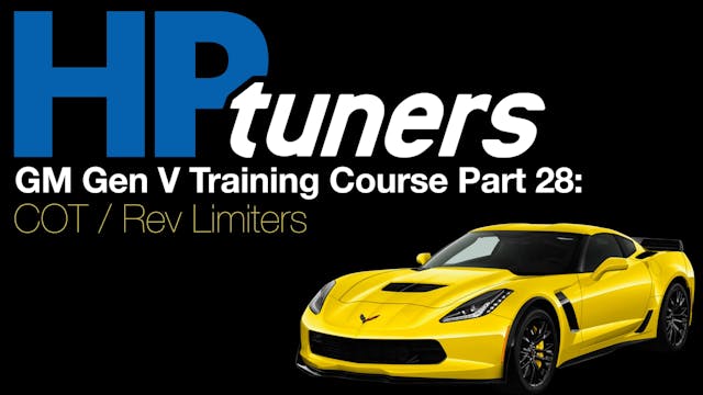 HP Tuners GM Gen V Training Part 28: COT / Rev Limiters