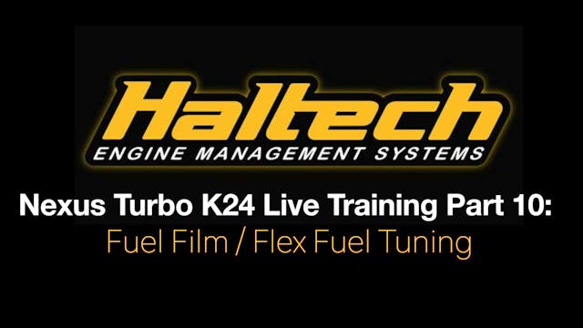 Haltech NSP Nexus R3 Turbo K24 Live Pt 10: Fuel Film / Flex Fuel Tuning