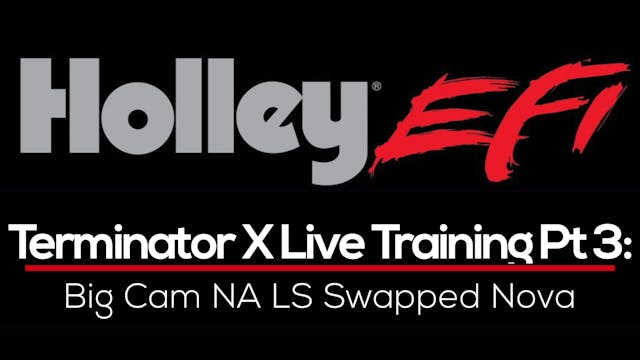 Holley Terminator X Live Training Part 3: Big Cam NA LS Swapped Nova 
