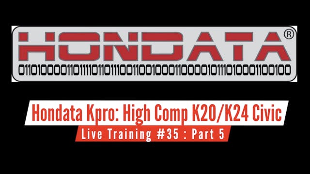 Hondata Kpro Live Training: High Compression K20/K24 EG Civic Part 5