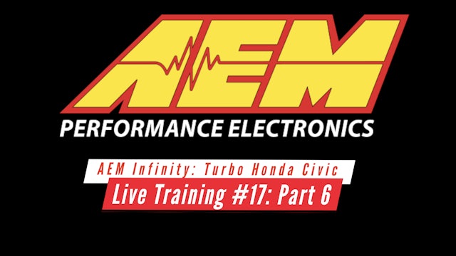 AEM Infinity Live Training: Turbo B-Series Civic Part 6