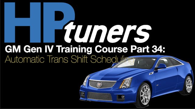 HP Tuners GM Gen 4 Training Part 34: Automatic Trans Shift Scheduling 