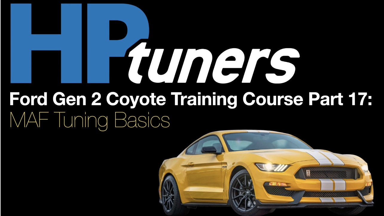 HP Tuners Ford Gen 2 Coyote Training Part 17: MAF Tuning Basics