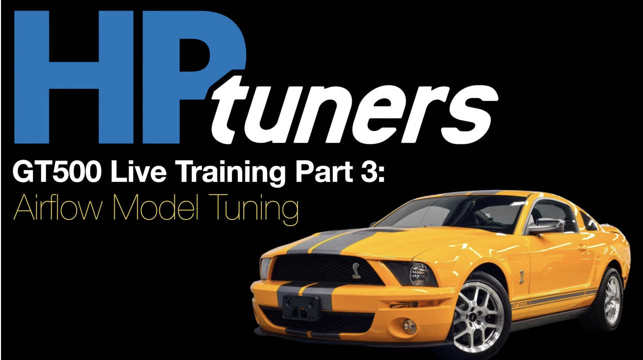 HP Tuners Ford GT500 Live Training Part 3: Airflow Model Tuning