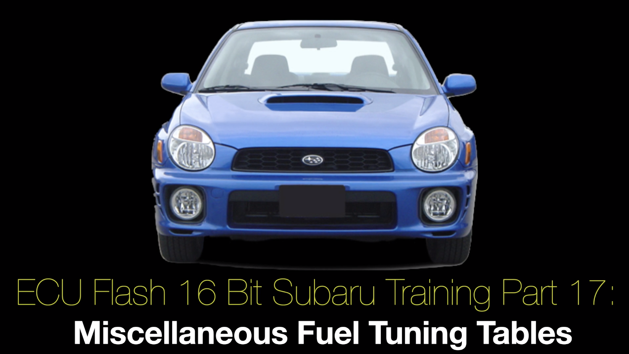 Ecu Flash 16 Bit Subaru Training Part 17: Misc Fuel Tuning Tables 