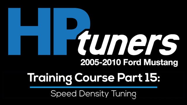 HP Tuners Ford Mod Motor Training Course Part 15: Speed Density Tuning