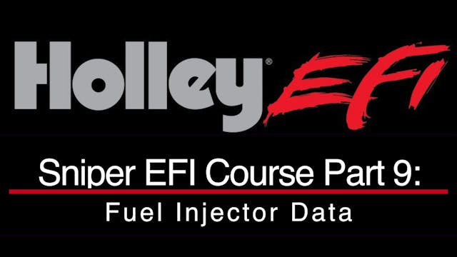 Holley Sniper EFI Training Part 9: Fuel Injector Data