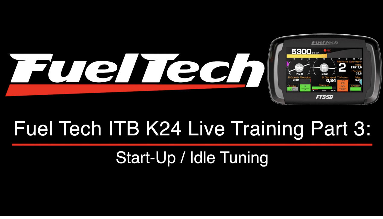 Fuel Tech ITB K24 Live Training Part 3: Start-Up / Idle Tuning
