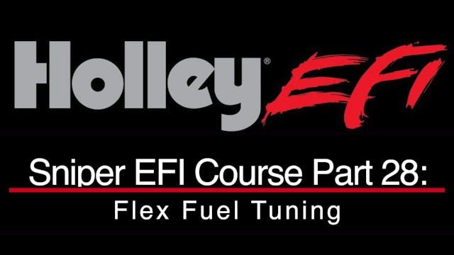 Holley Sniper EFI Training Part 28: Flex Fuel Tuning