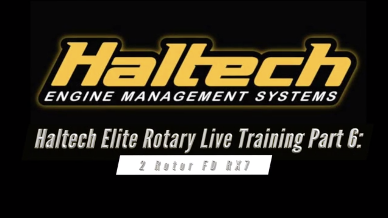 Haltech Elite Rotary Live Training Part 6: 2 Rotor FD RX7
