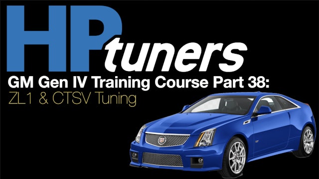HP Tuners GM Gen 4 Training Part 38: ZL1 & CTSV Tuning 