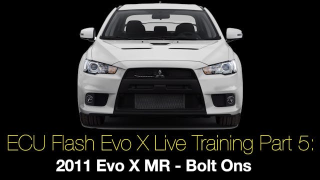 Ecu Flash Evo X Live Training Part 5: 2011 Evo X MR - Bolt Ons 