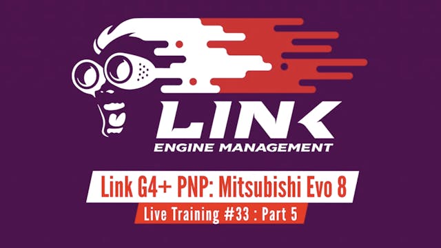 Link G4+ Live Training: Mitsubishi Evolution 8 Part 5
