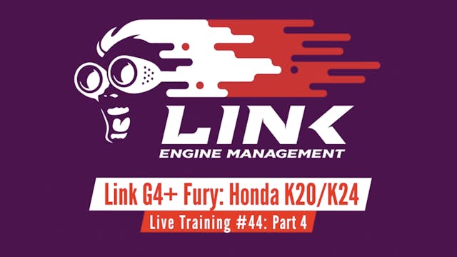Link G4+ Live Training: Naturally Aspirated K20/K24 Honda Civic Part 4