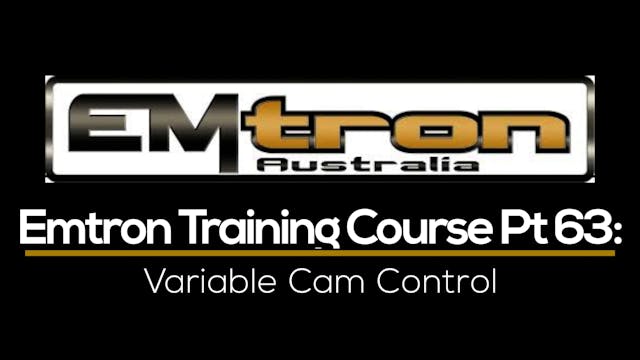 Emtron Training Course Part 63: Variable Cam Control 