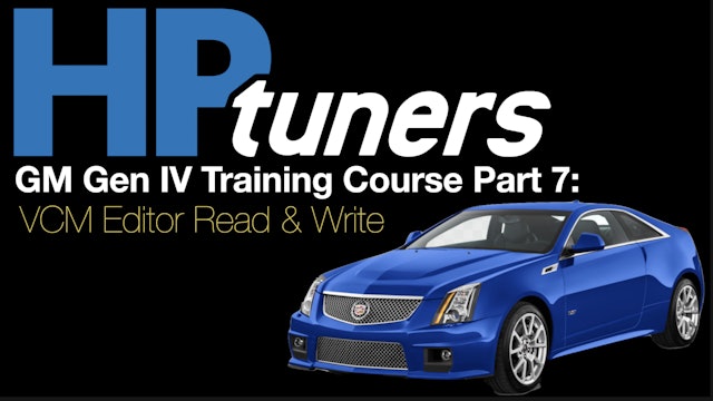 HP Tuners GM Gen 4 Training Part 7: VCM Editor Read & Write