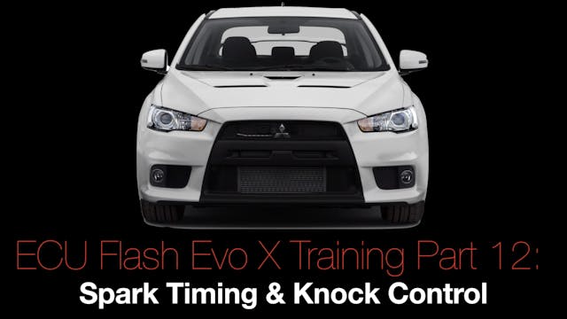 Evo X Ecu Flash Training Course Part 12: Spark Timing & Knock Control 