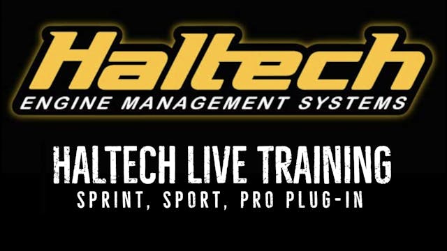 Haltech Sprint, Sport, & Pro Plug-In Live Training