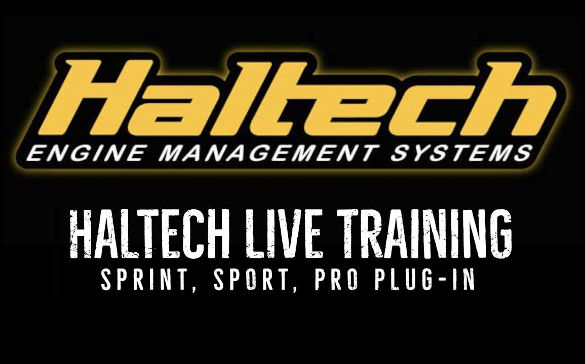 Haltech Sprint, Sport, & Pro Plug-In Live Training