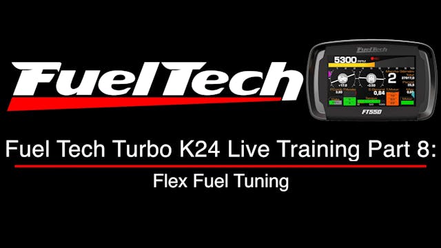 Fuel Tech Turbo K24 Live Training Par...