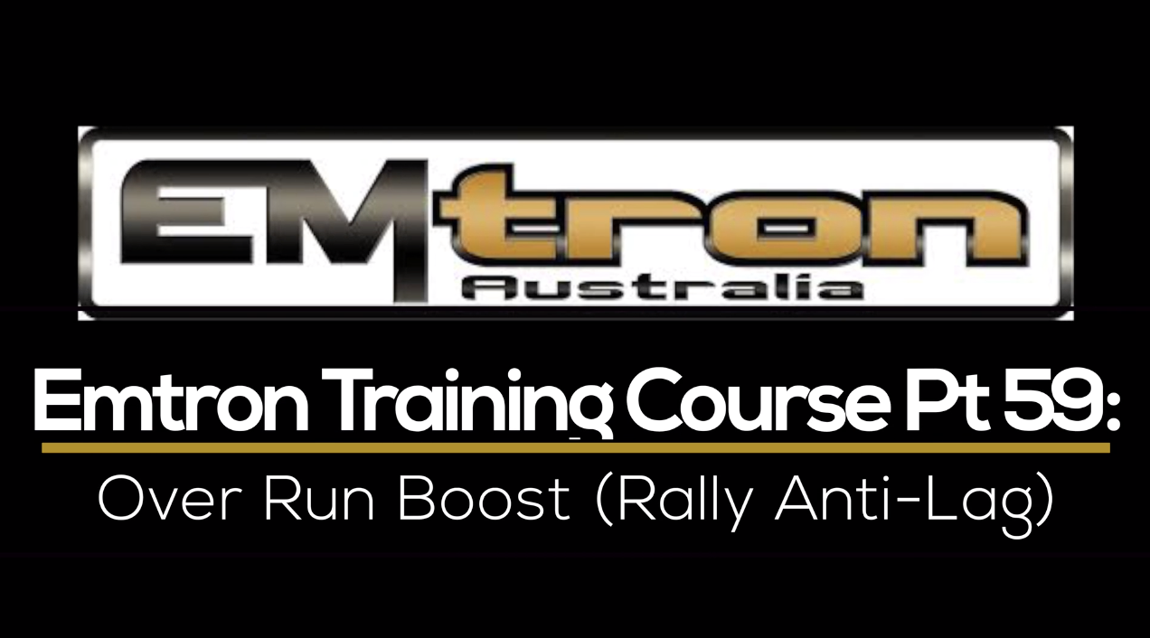 Emtron Training Course Part 59: Over Run Boost (Rally Anti-Lag)