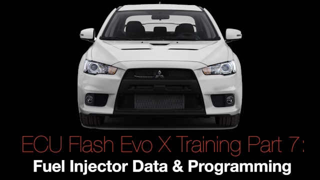Evo X Ecu Flash Training Course Part 7: Fuel Injector Data & Programming 