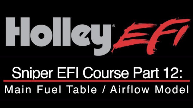 Holley Sniper EFI Training Part 12: Main Fuel Table / Airflow Model