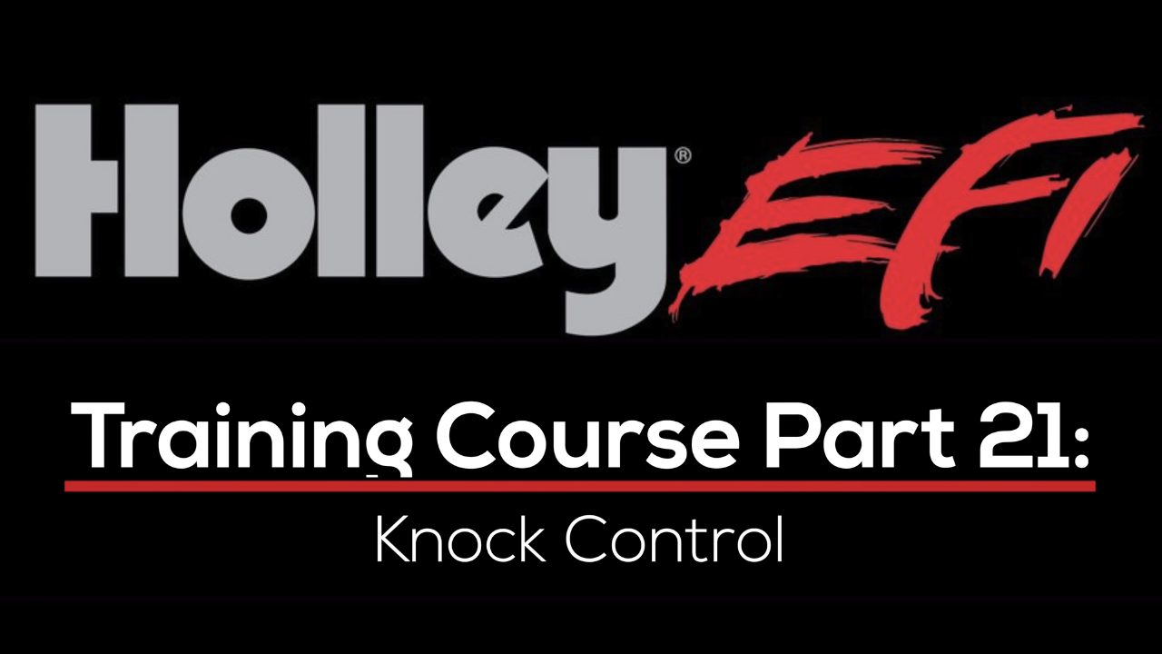 Holley EFI Training Course Part 21: Knock Control   