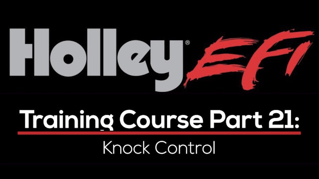 Holley EFI Training Course Part 21: Knock Control   